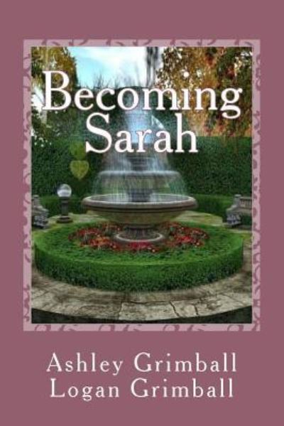 Cover for Logan P Grimball · Becoming Sarah (Paperback Book) (2018)