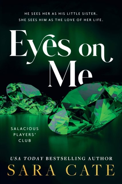 Eyes on Me - Salacious Players' Club - Sara Cate - Książki - Sourcebooks, Inc - 9781728286778 - 13 czerwca 2023