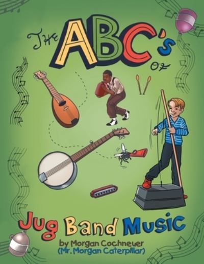 Cover for Morgan Cochneuer · The Abc's of Jug Band Music (Paperback Book) (2019)