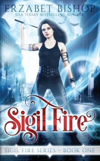 Cover for Erzabet Bishop · Sigil Fire (Paperback Book) (2018)