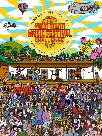 Cover for Matt Everitt · Where's My Welly?: The World's Greatest Music Festival Challenge (Hardcover bog) (2018)