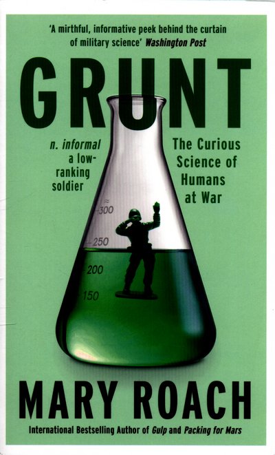 Cover for Mary Roach · Grunt: The Curious Science of Humans at War (Taschenbuch) (2016)