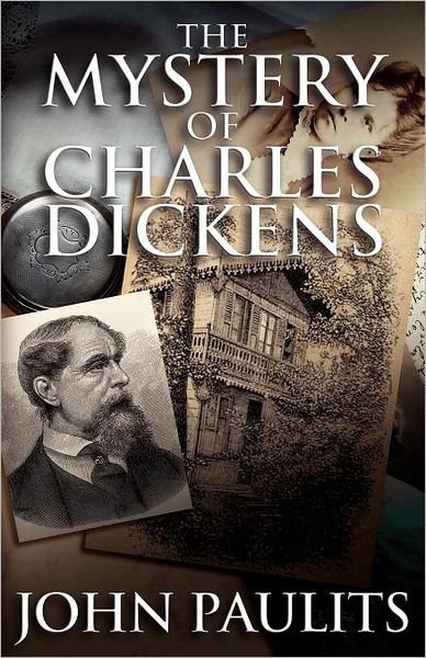 Cover for John Paulits · The Mystery of Charles Dickens (Paperback Book) (2012)