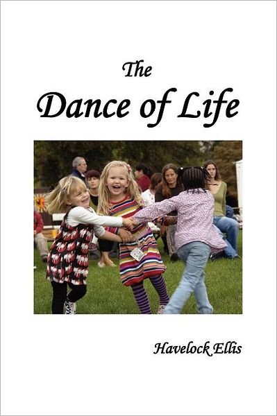 Cover for Havelock Ellis · The Dance of Life (Taschenbuch) (2012)