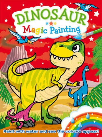 Cover for Magic Painting: Dinosaurs - Magic Painting Colour and Create (Paperback Book) (2025)