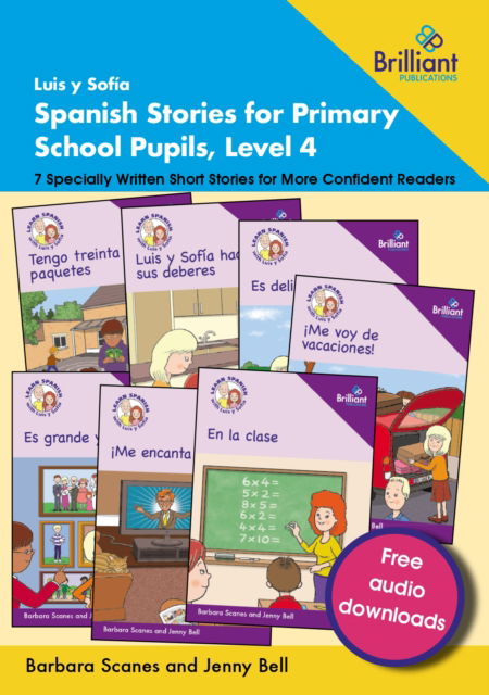 Cover for Barbara Scanes · Luis y Sofia Spanish Stories for Primary School Pupils, Level 4: 7 Specially Written Short Stories for More Confident Readers (Paperback Book) (2024)