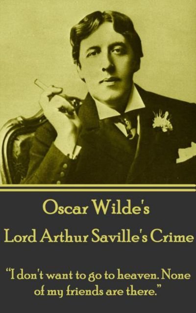 Cover for Oscar Wilde · Oscar Wilde - Lord Arthur Saville's Crime (Paperback Book) (2017)