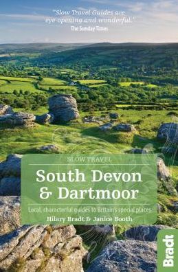 Cover for Hilary Bradt · South Devon &amp; Dartmoor (Slow Travel): Local, characterful guides to Britain's Special Places (Paperback Book) [2 Revised edition] (2018)