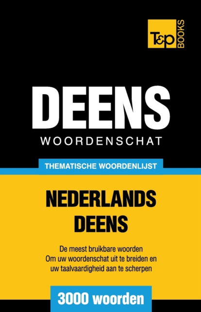 Cover for Andrey Taranov · Thematische woordenschat Nederlands-Deens - 3000 woorden - Dutch Collection (Paperback Book) (2016)