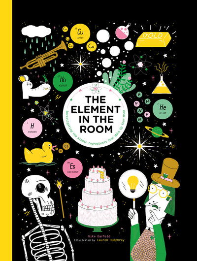 Cover for Mike Barfield · The Element in the Room: Investigating the Atomic Ingredients that Make Up Your Home (Innbunden bok) (2018)