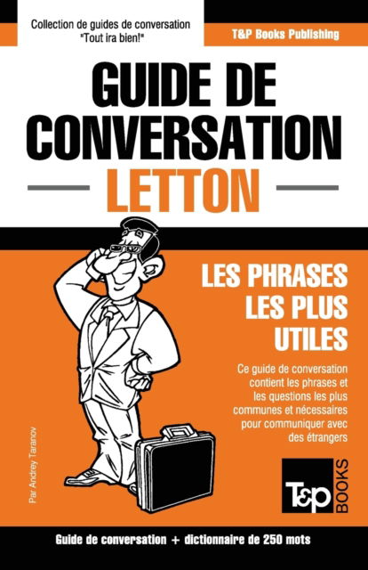 Cover for Andrey Taranov · Guide de conversation Francais-Letton et mini dictionnaire de 250 mots (Pocketbok) (2016)