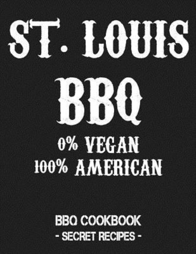 Cover for Pitmaster Bbq · St. Louis BBQ - 0% Vegan 100% American (Taschenbuch) (2019)