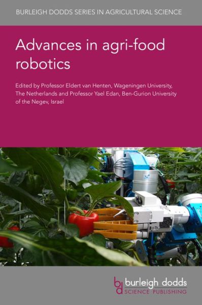 Cover for Advances in Agri-Food Robotics - Burleigh Dodds Series in Agricultural Science (Hardcover Book) (2024)