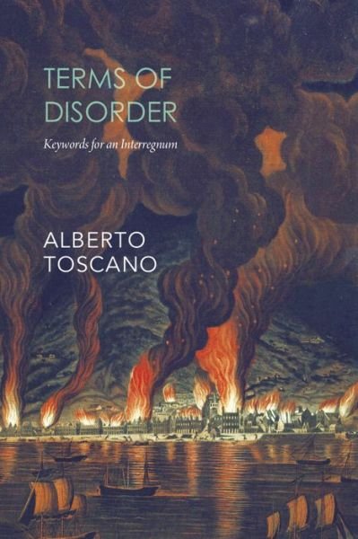 Cover for Alberto Toscano · Terms of Disorder – Keywords for an Interregnum (Paperback Bog) (2023)