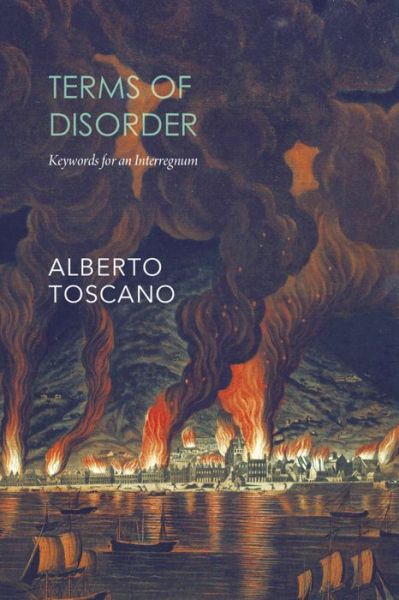 Cover for Alberto Toscano · Terms of Disorder – Keywords for an Interregnum (Paperback Bog) (2023)