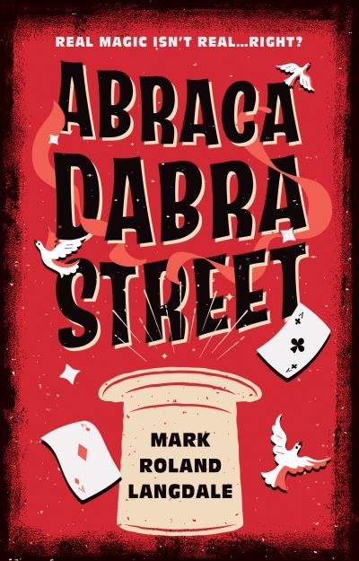 Cover for Mark Roland Langdale · Abracadabra Street (Paperback Book) (2022)