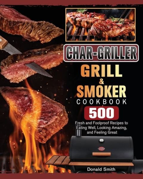 Cover for Donald Smith · Char-Griller Grill &amp; Smoker Cookbook (Taschenbuch) (2021)
