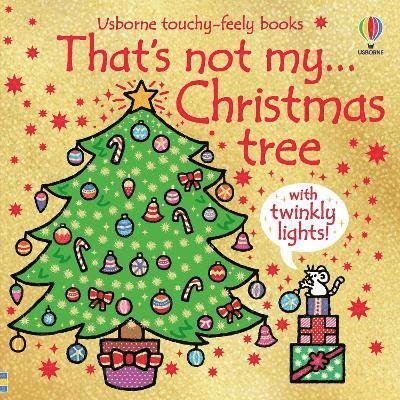 That's not my...Christmas tree: A Christmas Book for Babies and Toddlers - THAT'S NOT MY® - Fiona Watt - Bücher - Usborne Publishing Ltd - 9781803707778 - 26. Oktober 2023