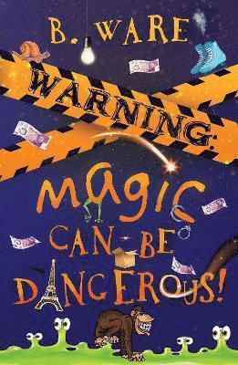Cover for B. Ware · WARNING: Magic Can Be Dangerous! - Words of Warning (Paperback Book) (2024)
