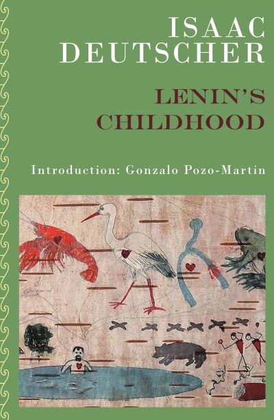 Cover for Isaac Deutscher · Lenin's Childhood - The Lenin Quintet, 1924-2024 (Paperback Book) (2024)