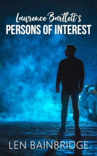 Cover for Len Bainbridge · Lawrence Bartlett's Persons of Interest (Paperback Book) (2023)