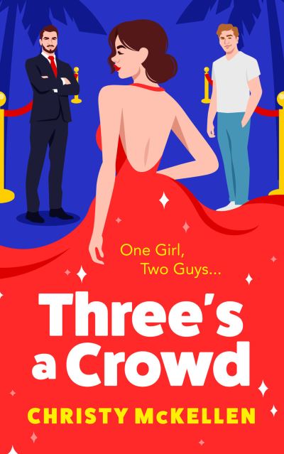 Cover for Christy McKellen · Three's a Crowd: The BRAND NEW unmissable FRIENDS TO LOVERS spicy romantic comedy from Christy McKellen for 2024 (Paperback Book) (2024)