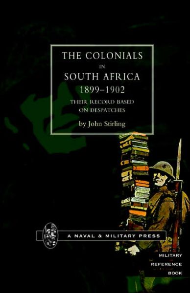 Cover for John Stirling · Colonials in South Africa 1899-1902: Their Record, Based on the Despatches (Pocketbok) [New ed of 1904 edition] (2002)