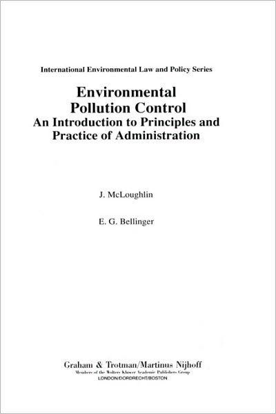E.g. Bellinger · Environmental Pollution Control:An Introduction to Principles and Practice of Administration (Hardcover Book) (1993)