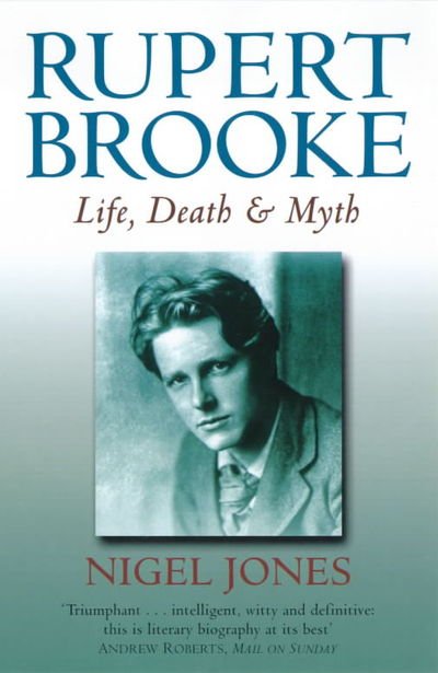 Cover for Nigel Jones · Rupert Brooke: Life, Death and Myth (Paperback Book) (2011)