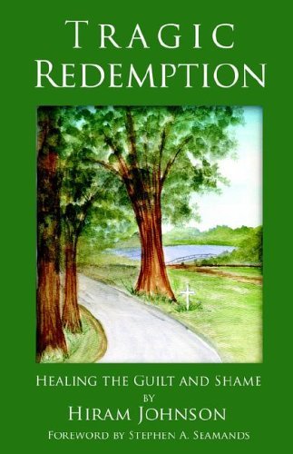 Cover for Hiram Johnson · Tragic Redemption: Healing the Guilt and Shame (Taschenbuch) (2006)