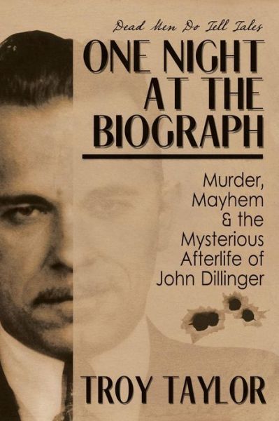 One Night at the Biograph - Troy Taylor - Books - Whitechapel Productions - 9781892523778 - April 4, 2016