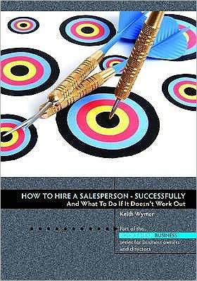 Cover for Keith Wymer · How to Hire a Salesperson: Successfully - Books Mean Business (Paperback Book) (2011)