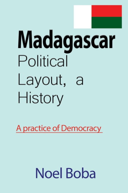 Cover for Noel Boba · Madagascar Political Layout, a History (Paperback Book) (2019)