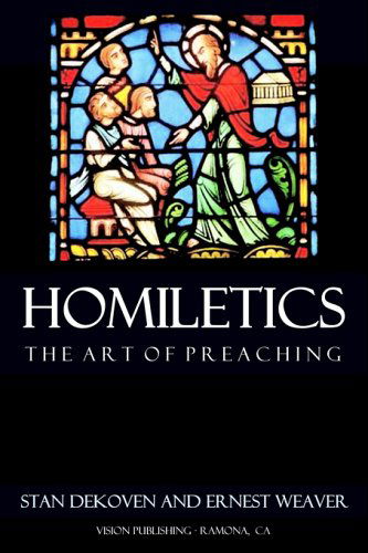 Homiletics - Stan Dekoven - Książki - Vision Publishing (Ramona, CA) - 9781931178778 - 25 maja 2004