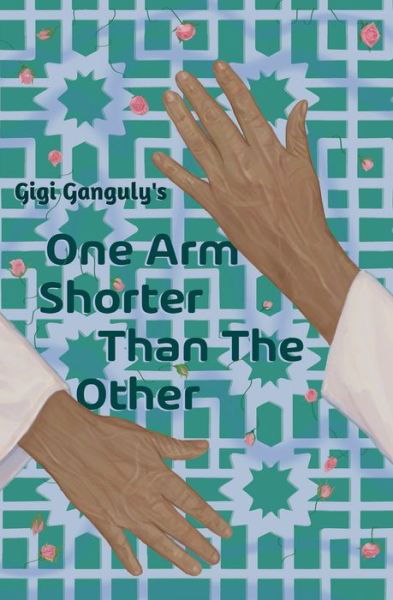 Cover for Gigi Ganguly · One Arm Shorter Than The Other (Pocketbok) (2022)