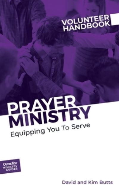 Cover for David And Kim Butts Outreach · Prayer Ministry Volunteer Handbook (Taschenbuch) (2019)