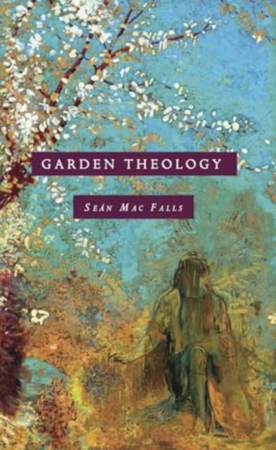 Cover for Sean Mac Falls · Garden Theology (Paperback Book) (2024)