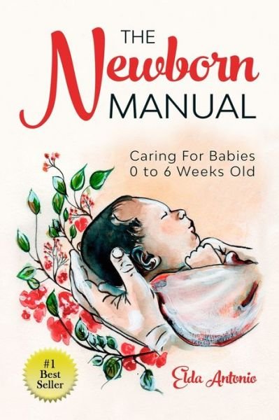 Cover for Elda Antonio · The Newborn Manual (Paperback Bog) (2021)