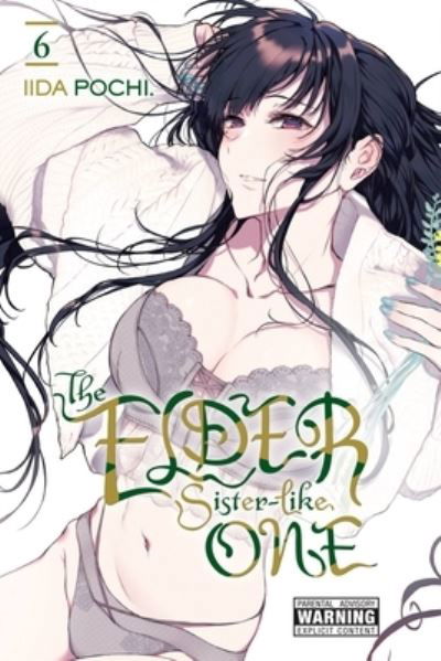 Cover for Pochi Iida · The Elder Sister-Like One, Vol. 6 - ELDER SISTER-LIKE ONE GN (Pocketbok) (2023)