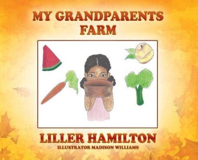 Cover for Liller Hamilton · My Grandparents Farm (Hardcover Book) (2018)