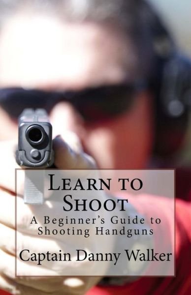 Cover for Danny G Walker · Learn to Shoot (Paperback Book) (2017)