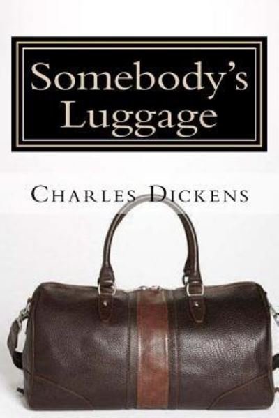 Cover for Dickens · Somebody's Luggage (Paperback Book) (2017)