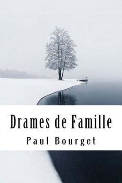 Cover for Paul Bourget · Drames de Famille (Paperback Book) (2018)