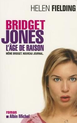 Bridget Jones: L'age De Raison (Romans, Nouvelles, Recits (Domaine Etranger)) - Helen Fielding - Libros - Albin Michel - 9782226156778 - 1 de noviembre de 2004
