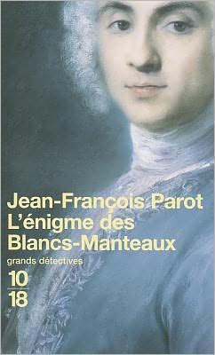 Cover for Jean-francois Parot · L'enigme Des Blancs-manteaux (Grands Detectives) (French Edition) (Paperback Book) [French edition] (2010)