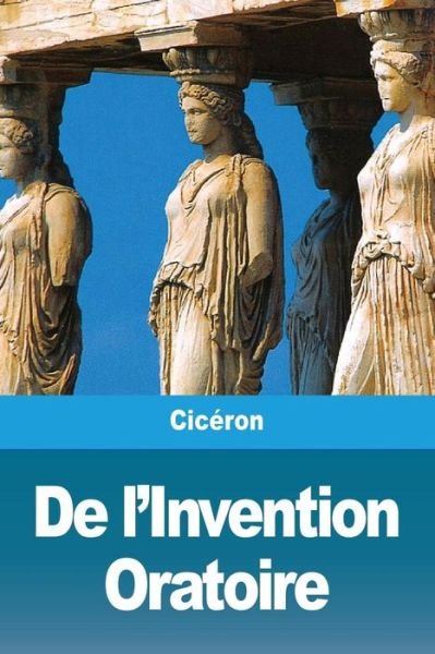 Cover for Ciceron · De l'Invention Oratoire (Pocketbok) (2019)