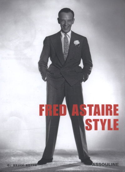 Cover for G. Bruce Boyer · Fred Astaire Style (Hardcover Book) (2005)