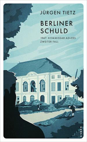 Berliner Schuld - Jürgen Tietz - Books - Kampa Verlag - 9783311125778 - September 17, 2024