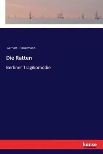 Cover for Gerhart Hauptmann · Die Ratten (Paperback Book) (2017)