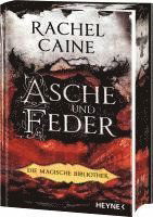 Asche und Feder – Die Magische Bibliothek - Rachel Caine - Books - Heyne - 9783453274778 - August 14, 2024